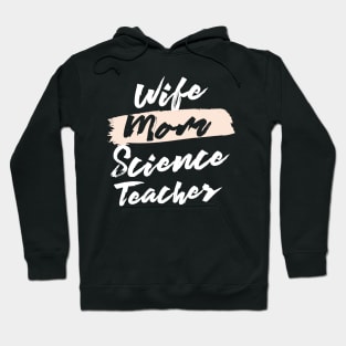 Cute Wife Mom Science Teacher Gift Idea Hoodie